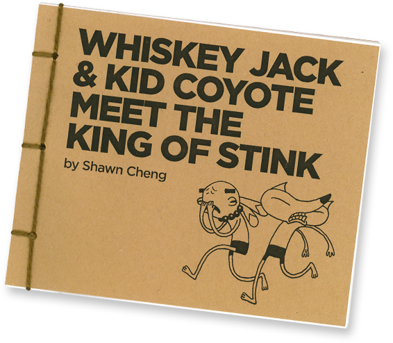 Whiskey Jack & Kid Coyote Meet the King of Stink by Shawn Cheng