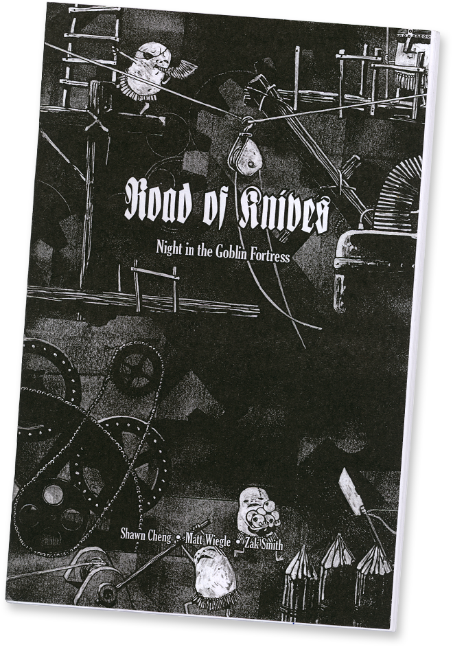 Road of Knives: Night in the Goblin Fortress by Shawn Cheng, Matt Wiegle, and Zak Smith